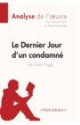 Image for Le Dernier Jour d&#39;un condamn? de Victor Hugo (Analyse de l&#39;oeuvre)