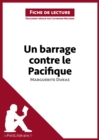 Image for Un barrage contre le Pacifique de Marguerite Duras (Fiche de lecture)