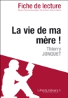 Image for La vie de ma mere ! de Thierry Jonquet (Fiche de lecture)