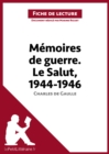 Image for Memoires de guerre III. Le Salut. 1944-1946 de Charles de Gaulle (Fiche de lecture)