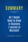 Image for Summary: All I Really Need to Know in Business I learned at Microsoft - Julie Bick