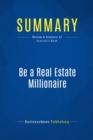 Image for Summary: Be a Real Estate Millionaire - Dean Graziosi: Secret Strategies For Lifetime Wealth Today