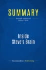Image for Summary: Inside Steve&#39;s Brain - Leander Kahney: The principles that guide Steve Jobs as he launches killer products, attracts fanatically loyal customers, and manages some of the world&#39;s most powerful brands.