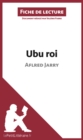 Image for Ubu roi d&#39;Alfred Jarry (Fiche de lecture)