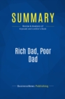 Image for Summary: Rich dad, poor dad - Robert Kiyosaki and Sharon Lechter: What the Rich Teach Their Kids About Money -- That the Poor and Middle Class Do Not!