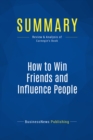 Image for Summary: How to win friends and influence people - Dale Carnegie: The All-Time Classic Manual Of People Skills