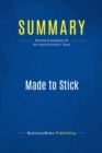 Image for Summary: Made to Stick - Chip and Dan Heath: Why Some Ideas Survive and Others Die