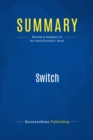 Image for Summary: Switch - Chip and Dan Heath: How to Change Things When Change is Hard