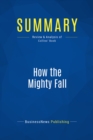 Image for Summary: How the Mighty Fall - Jim Collins: And Why Some Companies Never Give In