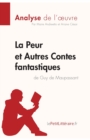 Image for La Peur et Autres Contes fantastiques de Guy de Maupassant (Analyse de l&#39;oeuvre)