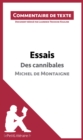 Image for Essais de Montaigne - Des cannibales (livre I, chapitre XXXI): Commentaire de texte