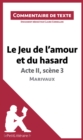 Image for Le Jeu de l&#39;amour et du hasard de Marivaux - Acte II, scene 3: Commentaire de texte