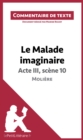 Image for Le Malade imaginaire de Moliere - Acte III, scene 10: Commentaire de texte