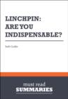 Image for Summary: Linchpin: are you indispensable? Seth Godin
