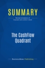 Image for Summary: The CashFlow Quadrant - Robert Kiyosaki and Sharon Lechter