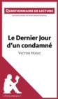 Image for Le Dernier Jour d&#39;un condamne de Victor Hugo: Questionnaire de lecture