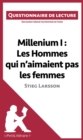 Image for Millenium I : Les Hommes qui n&#39;aimaient pas les femmes de Stieg Larsson: Questionnaire de lecture