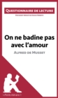 Image for On ne badine pas avec l&#39;amour d&#39;Alfred de Musset: Questionnaire de lecture