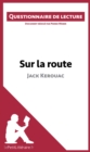 Image for Sur la route de Jack Kerouac: Questionnaire de lecture