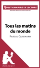 Image for Tous les matins du monde de Pascal Quignard: Questionnaire de lecture