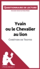 Image for Yvain ou le Chevalier au lion de Chretien de Troyes: Questionnaire de lecture