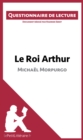 Image for Le Roi Arthur de Michael Morpurgo: Questionnaire de lecture