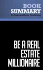 Image for Summary: Be a Real Estate Millionaire - Dean Graziosi: Secret Strategies For Lifetime Wealth Today