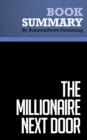Image for Summary: The Millionaire Next Door - Thomas J. Stanley and William D. Danko: The Surprising Secrets of America&#39;s Wealth