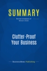 Image for Summary: Clutter-Proof Your Business - Mike Nelson