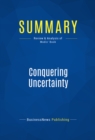 Image for Summary: Conquering Uncertainty - Theodore Modis