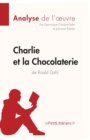 Image for Charlie et la Chocolaterie de Roald Dahl (Analyse de l&#39;oeuvre)