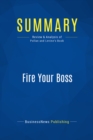 Image for Summary: Fire Your Boss - Stephen Pollan and Mark Levine