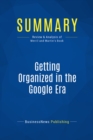 Image for Summary: Getting Organized in the Google Era - Douglas C. Merril and James A. Martin