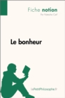 Image for Le bonheur (Fiche notion): LePetitPhilosophe.fr - Comprendre la philosophie