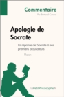 Image for Apologie de Socrate de Platon - La reponse de Socrate a ses premiers accusateurs (Commentaire): Comprendre la philosophie avec lePetitPhilosophe.fr