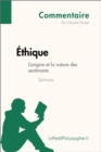 Image for Ethique de Spinoza - L&#39;origine et la nature des sentiments (Commentaire): Comprendre la philosophie avec lePetitPhilosophe.fr