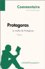 Image for Protagoras de Platon - Le mythe de Protagoras (Commentaire): Comprendre la philosophie avec lePetitPhilosophe.fr