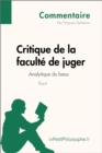 Image for Critique de la faculte de juger de Kant - Analytique du beau (Commentaire): Comprendre la philosophie avec lePetitPhilosophe.fr