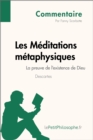 Image for Les Meditations metaphysiques de Descartes - La preuve de l&#39;existence de Dieu (Commentaire): Comprendre la philosophie avec lePetitPhilosophe.fr