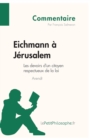 Image for Eichmann ? J?rusalem d&#39;Arendt - Les devoirs d&#39;un citoyen respectueux de la loi (Commentaire) : Comprendre la philosophie avec lePetitPhilosophe.fr