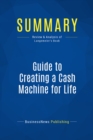 Image for Summary: Guide to Creating a Cash Machine for Life - Loral Langemeier