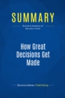 Image for Summary: How Great Decisions Get Made - Don Maruska