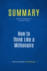 Image for Summary: How to Think Like a Millionaire - Charles-Albert Poissant