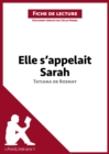 Image for Elle s&#39;appelait Sarah de Tatiana de Rosnay (Fiche de lecture): Resume complet et analyse detaillee de l&#39;oeuvre