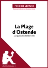 Image for La Plage d&#39;Ostende de Jacqueline Harpman (Fiche de lecture): Resume complet et analyse detaillee de l&#39;oeuvre
