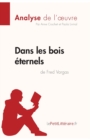 Image for Dans les bois ?ternels de Fred Vargas (Analyse de l&#39;oeuvre)