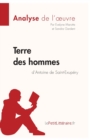 Image for Terre des hommes d&#39;Antoine de Saint-Exup?ry (Analyse de l&#39;oeuvre)