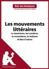 Image for Les mouvements litteraires - Le classicisme, les Lumieres, le romantisme, le realisme et bien d&#39;autres (Fiche de revision): Reussir le bac de francais