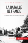 Image for La bataille de France: La Blitzkrieg qui marque le debut de l&#39;occupation allemande