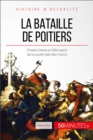 Image for La bataille de Poitiers: Charles Martel, la naissance d&#39;une figure heroique